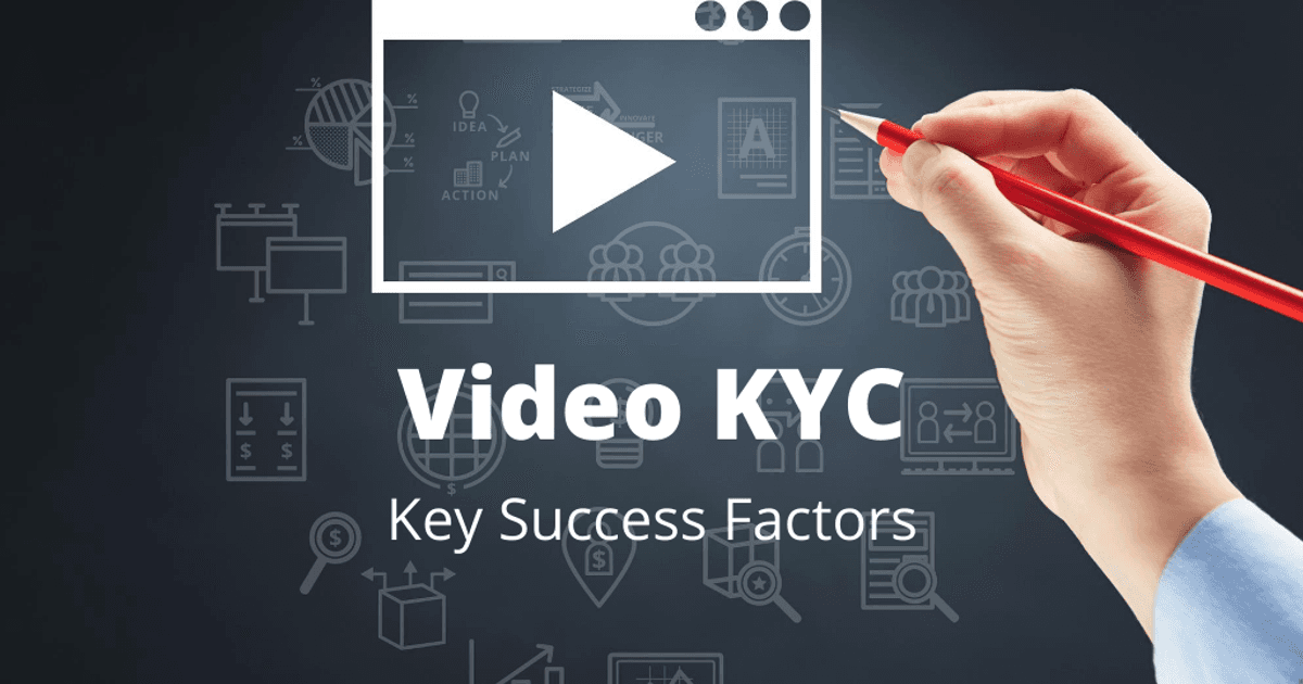 Video KYC Success Factors that Nobody Talks About