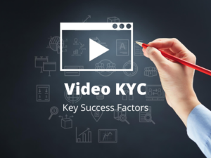 Video KYC Success Factors